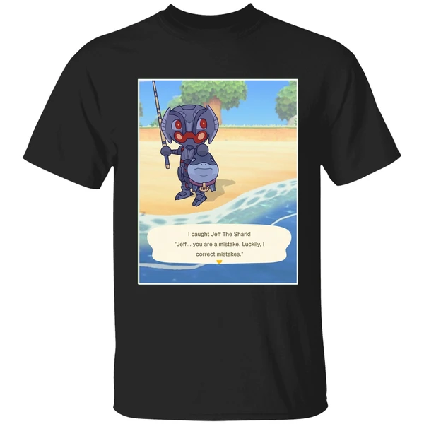 Ultron Marvel I Caught Jeff The Shark Jeff You Are A Mistake Luckily I Correct Mistakes Shirt