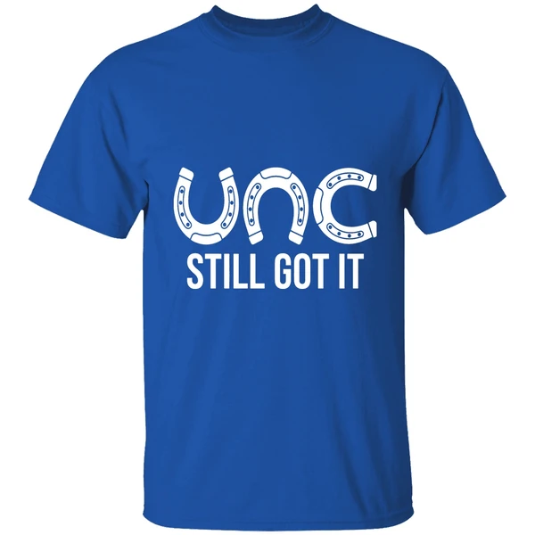 Unc Still Got It Shirt - Image 8