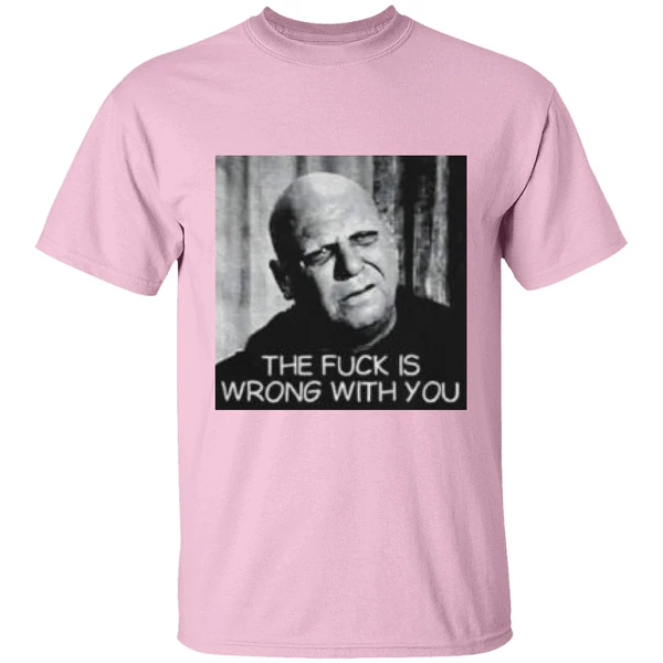 Uncle Fester The Fuck Is Wrong With You Shirt - Image 2