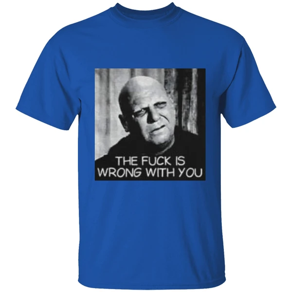 Uncle Fester The Fuck Is Wrong With You Shirt - Image 7