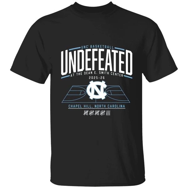 Undefeated At The Dean E Smith Center North Carolina Tar Heels Basketball 2025 2026 Shirt