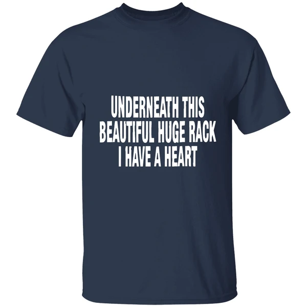 Underneath This Beautiful Huge Rack I Have A Heart Shirt - Image 5