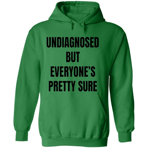 Undiagnosed But Everyones Pretty Sure Hoodie - Image 2