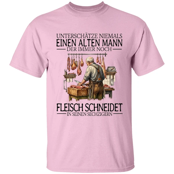 Unterschatze Niemals Einen Alten Mann Der Immer Noch Fleisch Schneidet In Seinen Sechzigern Shirt - Image 2