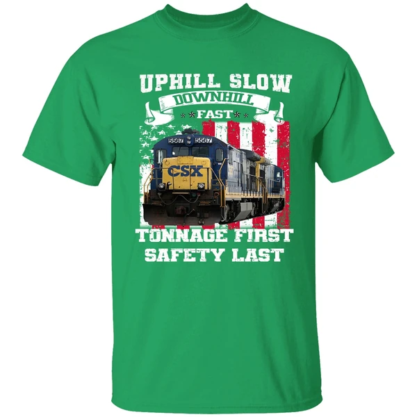 Uphill Slow Downhill Fast Tonnage First Safety Last Shirt