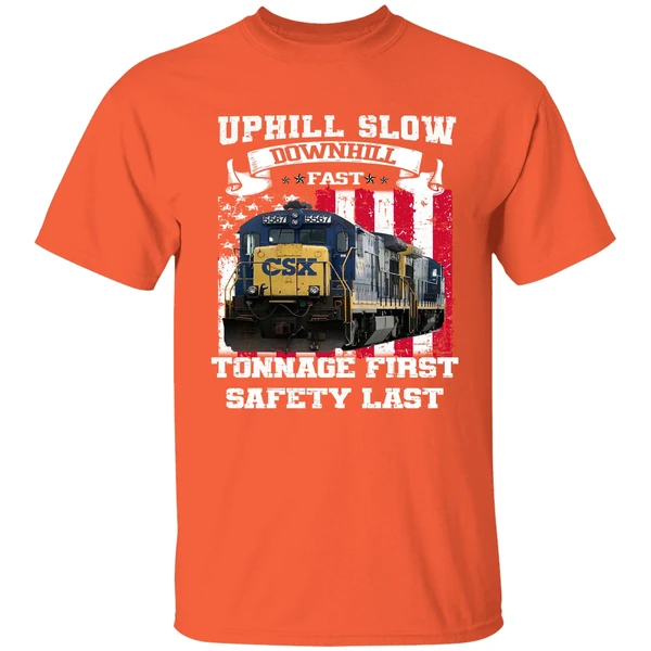 Uphill Slow Downhill Fast Tonnage First Safety Last Shirt - Image 5