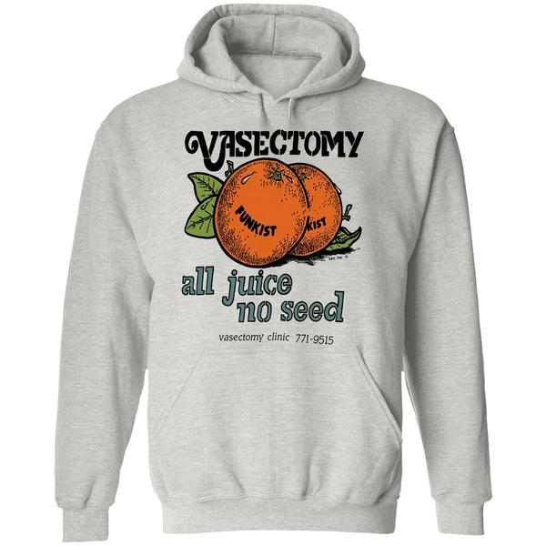 Vasectomy All Juice No Seed Hoodie - Image 9