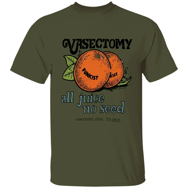 Vasectomy All Juice No Seed Shirt - Image 9
