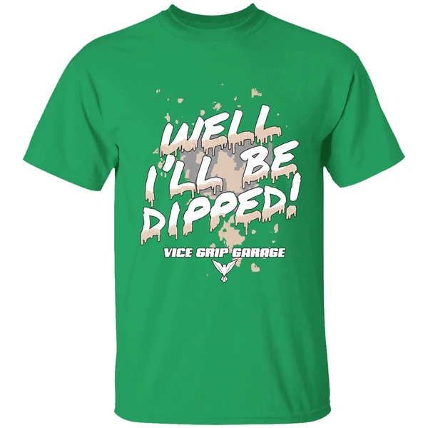 Vice Grip Garage Well Ill Be Dipped 2025 Shirt - Image 2