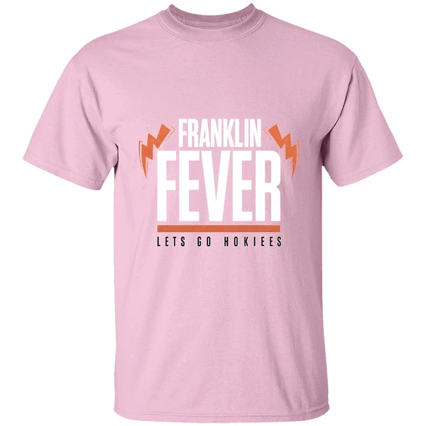 Virginia Tech Hokies Football Franklin Fever Lets Go Hokies Shirt Virginia Tech Hokies Football Franklin Fever Lets Go Hokies Shirt