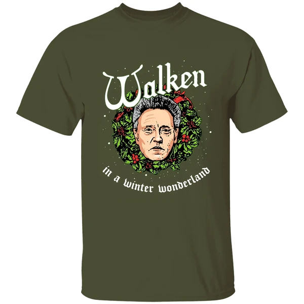 walken in a winter wonderland christmas shirt militarygreen