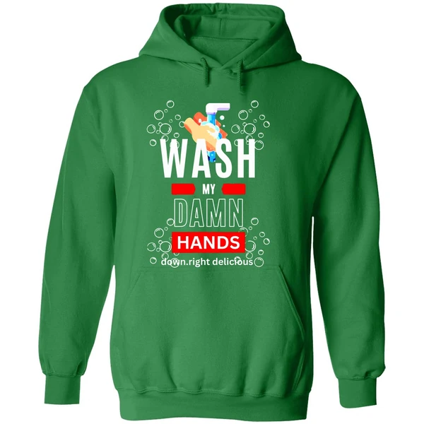 Wash My Damn Hands Hoodie - Image 2