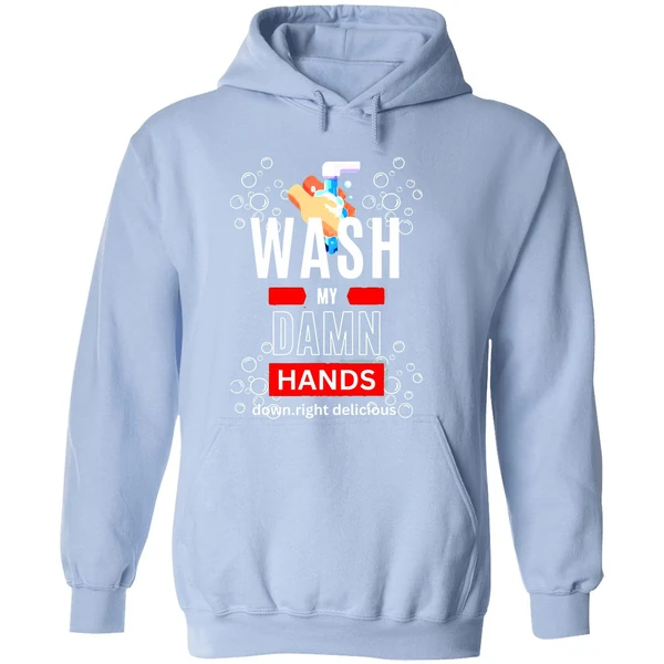 Wash My Damn Hands Hoodie - Image 4