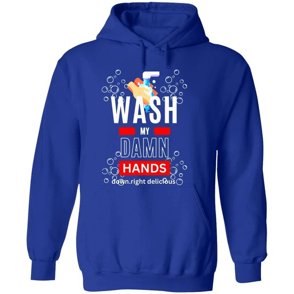 Wash My Damn Hands Hoodie - Image 7