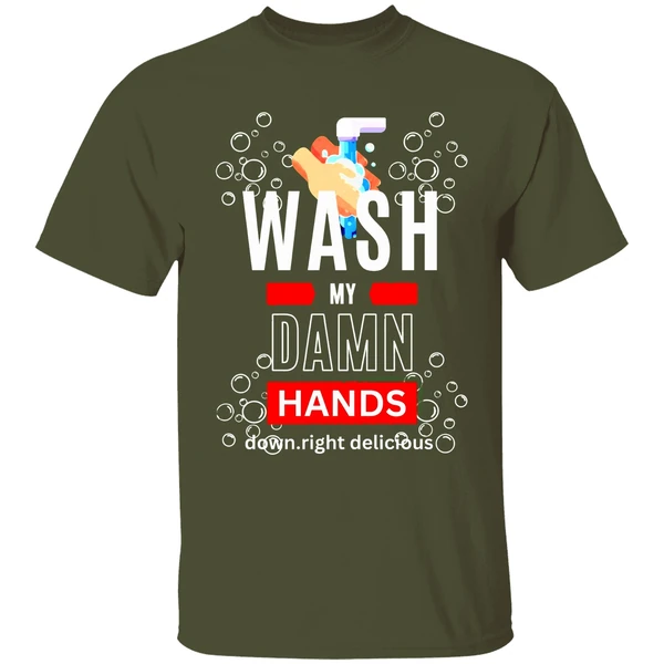 Wash My Damn Hands Shirt - Image 4