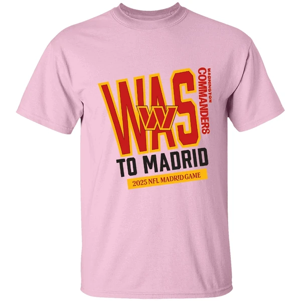 Washington Commanders 2025 To Madrid We Go Shirt Washington Commanders 2025 To Madrid We Go Shirt