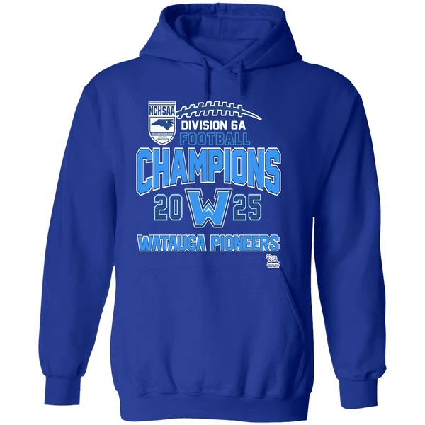 Watauga Pioneers Nchsaa Division 6a Football Champions 2025 Hoodie - Image 7