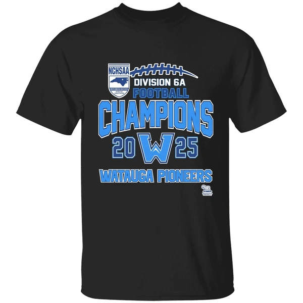Watauga Pioneers Nchsaa Division 6a Football Champions 2025 Shirt