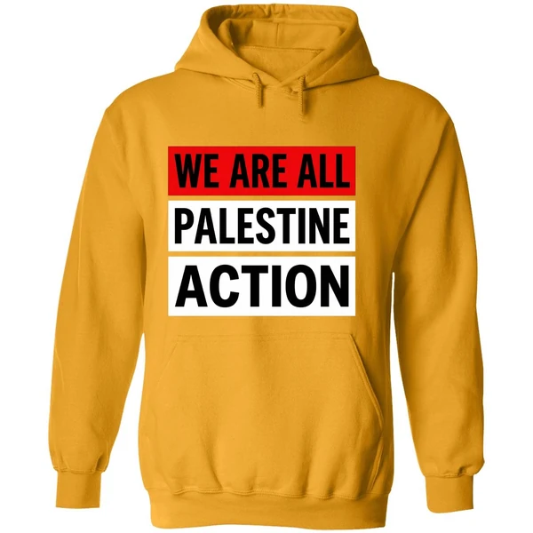 We Are All Palestine Action Hoodie