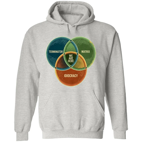 We Are Here Venn Diagram Terminator Matrix Idiocracy Hoodie - Image 9