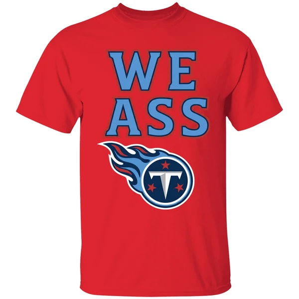 we ass tennessee titans football shirt red