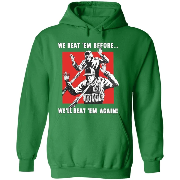 We Beat Em Before Well Beat Em Again Ice Hoodie - Image 2