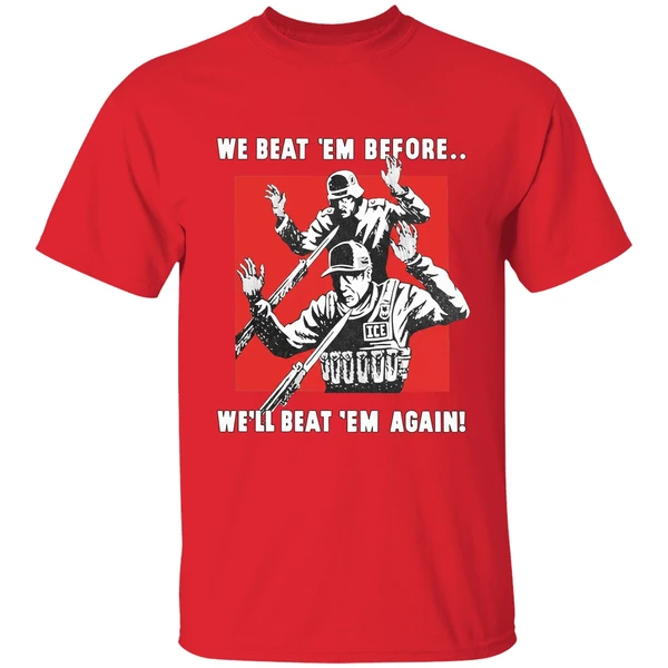 We Beat Em Before Well Beat Em Again Ice Shirt - Image 7