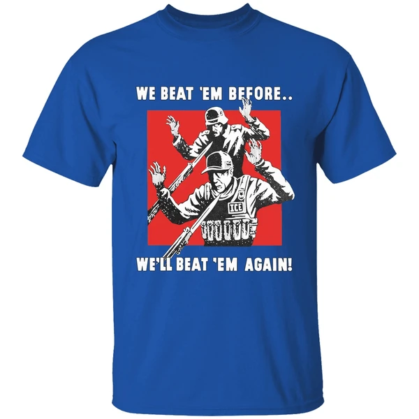 We Beat Em Before Well Beat Em Again Ice Shirt - Image 8