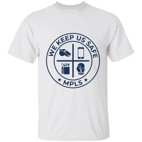 We Keep Us Safe Mpls Shirt