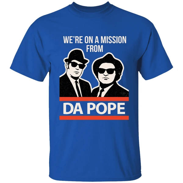 Were On A Mission From Da Pope Blues Brothers Shirt - Image 8
