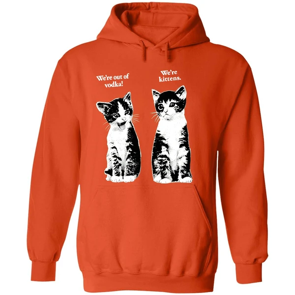 Were Out Of Vodka Were Kittens Cahoodie - Image 6