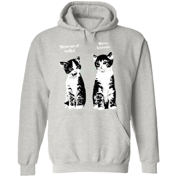 Were Out Of Vodka Were Kittens Cahoodie - Image 9