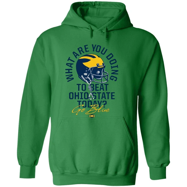 What Are You Doing To Beat Ohio State Today Go Blue Michigan Wolverines Hoodie - Image 2