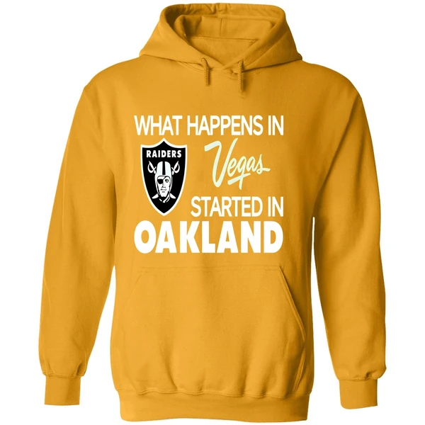 What Happens In Vegas Started In Oakland Hoodie