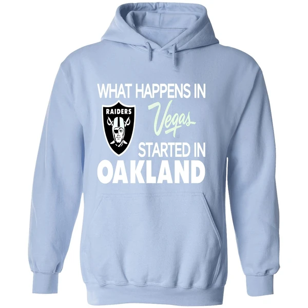 What Happens In Vegas Started In Oakland Hoodie - Image 4
