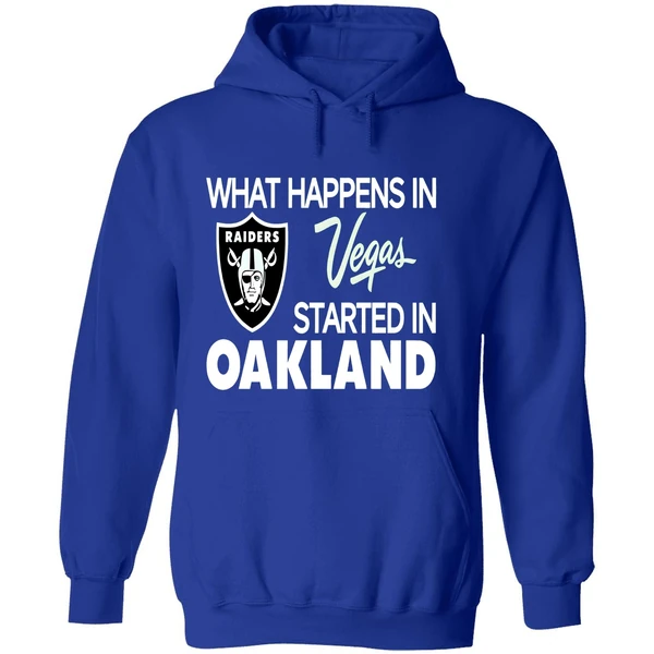 What Happens In Vegas Started In Oakland Hoodie - Image 7