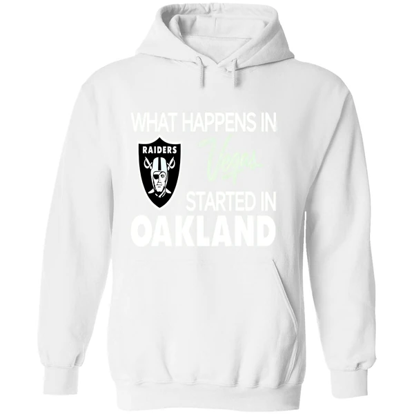 What Happens In Vegas Started In Oakland Hoodie - Image 8