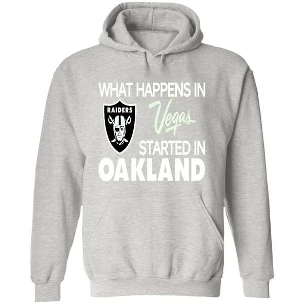 What Happens In Vegas Started In Oakland Hoodie - Image 9