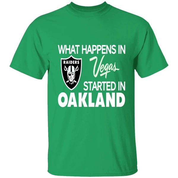 What Happens In Vegas Started In Oakland Shirt - Image 2