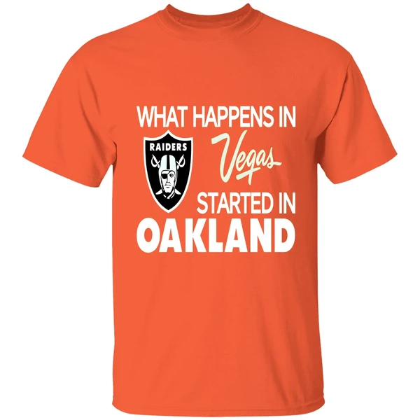 What Happens In Vegas Started In Oakland Shirt - Image 6