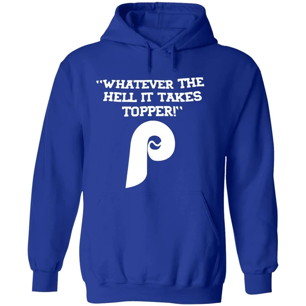 Whatever The Hell It Takes Topper Philadelphia Phillies Logo Hoodie - Image 7