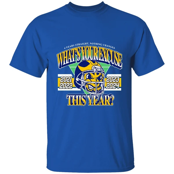 Whats Your Excuse This Year 2021 2022 2023 2024 Michigan Wolverines Shirt - Image 8
