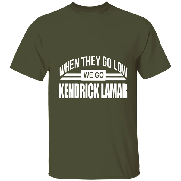 When They Go Low We Go Kendrick Lamar Shirt - Image 3