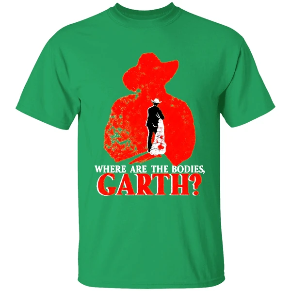 Where Are The Bodies Garth Shirt - Image 2