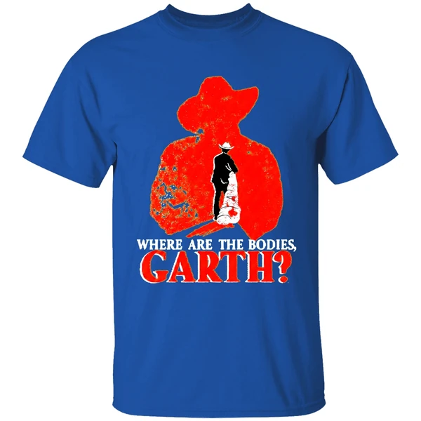 Where Are The Bodies Garth Shirt - Image 8