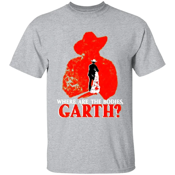 Where Are The Bodies Garth Shirt - Image 9