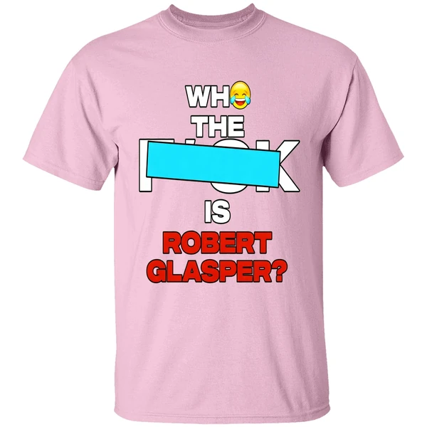who-the-fuck-is-robert-glasper-shirt-lightpink