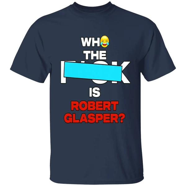 Who The Fuck Is Robert Glasper Shirt - Image 5