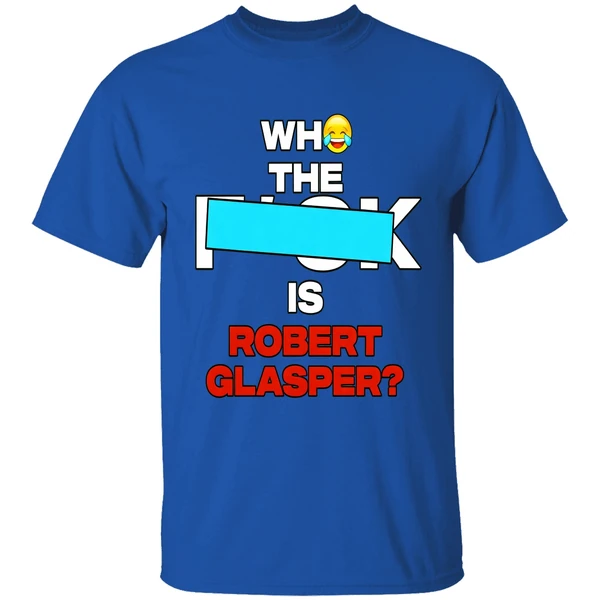 Who The Fuck Is Robert Glasper Shirt - Image 8