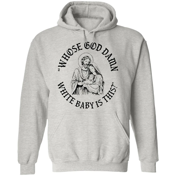 Whose God Damn White Baby Is This Hoodie - Image 9
